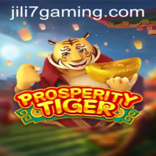 Discover the Enchanting World of ProsperityTiger: The Latest Game Adventure with JILI7