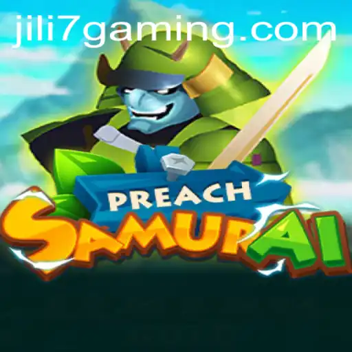 Unleashing the Intrigue of PreachSamurai: A Dive Into the Thrilling World of JILI7